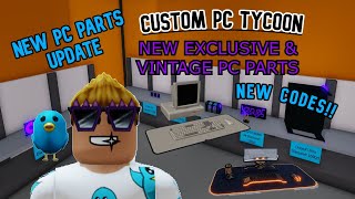 NEW EXCLUSIVE & VINTAGE PC Parts & NEW CODES (Custom PC Tycoon) (Roblox)