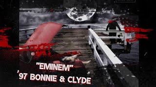 Eminem - ’97 Bonnie & Clyde (Lyrics)