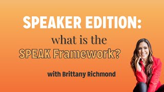 What you need to know about the SPEAK Framework to grow your speaking business.