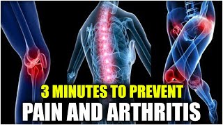 3 Minutes To Prevent Pain & Arthritis