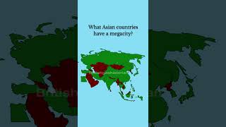 What Asian countries have a megacity?