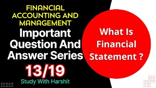 Financial Accounting And Management Important Q&A Series 13/19 | Financial Statement | BCA 205