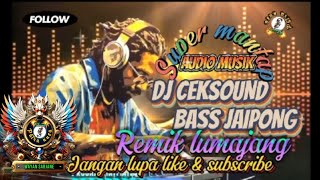 DJ CEKSOUND BASS JAIPONG ( REMIK LUMAJANG )