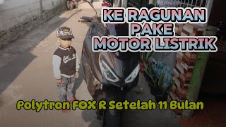 Ke Ragunan Pake Motor Listrik, Polytron Fox R Setelah 11 Bulan.