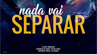 CELEBRA SÃO PAULO 2017 - NADA VAI SEPERAR