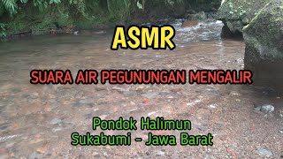 ASMR Suara Air Pengunungan Mengalir