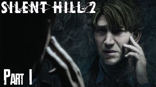 RETURNING TO SILENT HILL! | Part 1 | Silent Hill 2 (Remake)