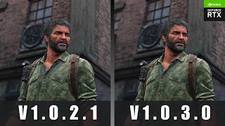 The Last of Us Part 1 PC | Patch Comparison | v1.0.2.1 vs v1.0.3.0