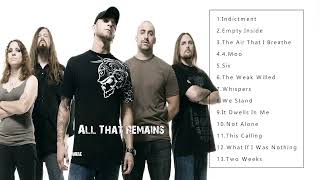 All That Remains Best Songs - All That Remains Greatest Hits - All That Remains Full ALbum