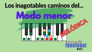 Armonía Funcional - Piano 041 Los inagotables caminos del modo menor: Melódica