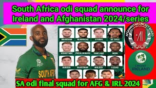 South Africa odi squad announce against Afghanistan and Ireland 2024/series || Afg odi squad 2024/