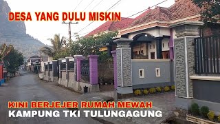 Dulu Miskin Tertinggal Berubah Jadi Kampung Elit || Kampung TKI Tulungagung Jawa Timur