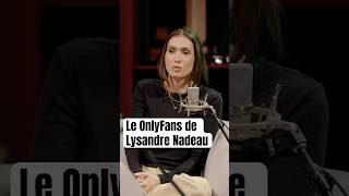 Le OnlyFans de Lysandre Nadeau #balado #quebec