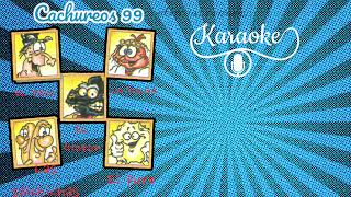 "Cachureos 99 Artistas Invitados" karaoke "Que Se Acabe Todo"