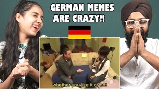 Indians React to Classic German memes