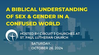 Circuit 3 Convocation - A Biblical Understanding of Sex and Gender in a Confused World - Session 1