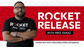 Rocket Pro℠ TPO | Stand Out With Welcome Home RateBreak