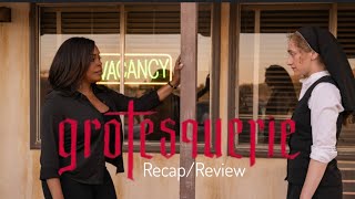 Grotesquerie | S1 Ep5-6| Recap/Review