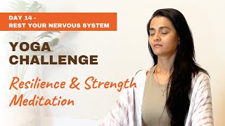 Day 14 Yoga Challenge | Guided Meditation for Inner Strength and Resilience | Meditation for All