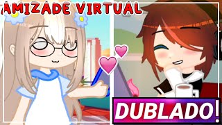 || Amizade Virtual || Gacha Club mini-Filme [Dublado]