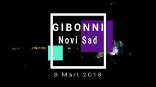 Gibonni Novi Sad 8 Mart 2018