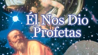 Él Nos Dio Profetas - Lección 2: La Labor de un Profeta