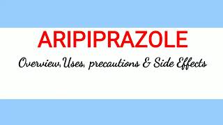 Aripiprazole - Uses, Precautions & Side Effects