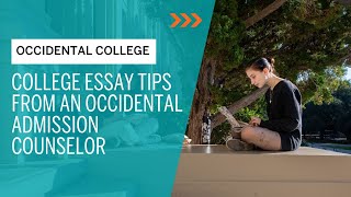 College Essay Tips from an Occidental College Admission Counselor