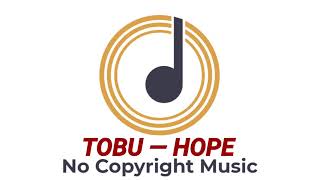 TOBU - Hope | No Copyright Music