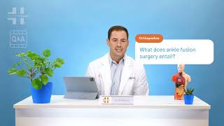 What does ankle fusion surgery entail?