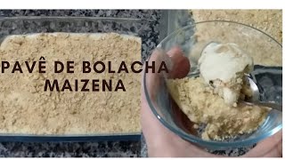 PAVÊ DE BOLACHA MAIZENA