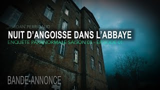 TRAILER - Nuit d'angoisse dans l'abbaye - Enquête paranormale