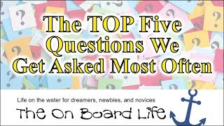 The Five Questions We Get Asked Most Often (2018)