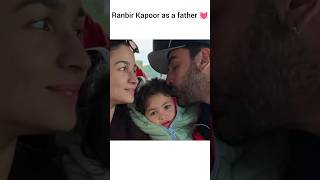 Ranbir Kapoor as a father 💓✨ #shorts #happysoul #ytshorts