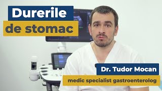 Durerile de stomac | Dr. Tudor Mocan