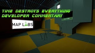 Map Labs Development Commentary "Time Destroys Everything"