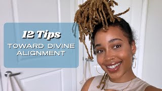 12 Tips Toward Divine Alignment and Living Authentically (with time stamps)