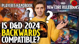 Is D&D 2024 ACTUALLY Backwards Compatible With 5e?🤔