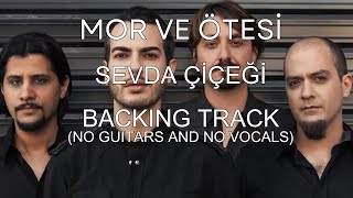 Mor ve Ötesi - Sevda Çiçeği  Backing Track (No Guitars, No Vocals)