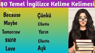 Yeni Başlayanlar İçin 80 Temel İngilizce Kelime / 80 English Basic Vocabulary Words