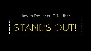 How to Present an Offer that Stands Out