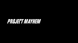 Project Mayhem