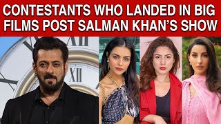 Bigg boss Contestants who landed in big films post Salman Khan's show