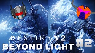 D2 Beyond Light: Beyond Bitchless! #2