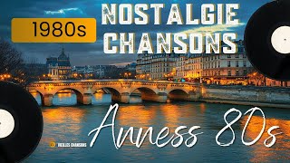 Vieilles Chansons ♫Nostalgique Meilleures Chanson Des Annees 80 ♫Les Plus Belles Chansons Françaises