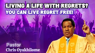 ARE YOU LIVING A LIFE WITH REGRETS? you can live regret free today! - Pastor Chris Oyakhilome