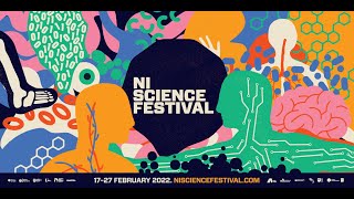 NI Science Festival 2022 Highlights Video