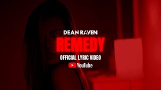 Dean Raven - Remedy (Official Lyric Video)