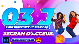 #1 ECRAN D'ACCEUIL PHOTOSHOP!