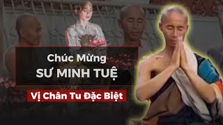 SƯ MINH TUỆ...Chân tu thời hiện đại